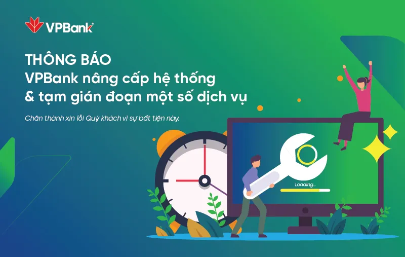 VPBank Thông báo kế hoạch nâng cấp hệ thống một số thời điểm trong các ngày 22, 23, 24/8/2025