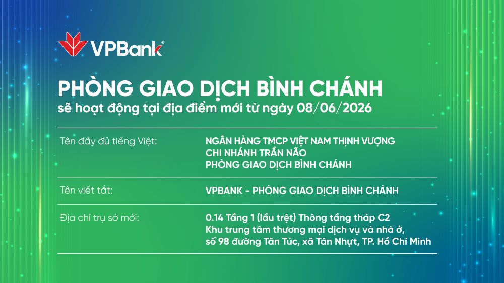 Thông báo: Từ 08/06/2026, VPBANK BÌNH CHÁNH thay đổi địa chỉ hoạt động