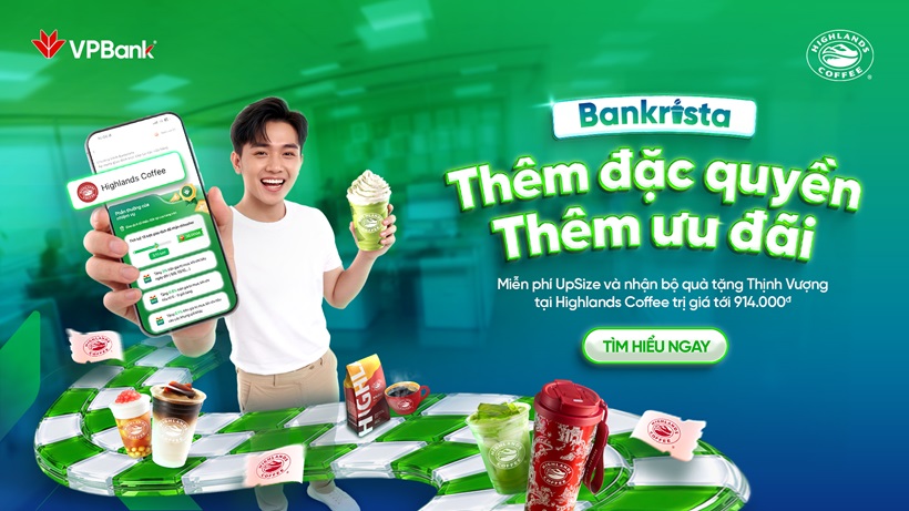 "ĐẠI TIỆC BANKRISTA X HIGHLANDS COFFEE": TẶNG BỘ QUÀ 914.000Đ VÀ ĐẶC QUYỀN MIỄN PHÍ UPSIZE