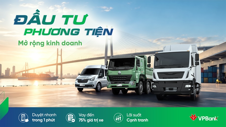 VAY MUA XE VPBANK : ĐẦU TƯ PHƯƠNG TIỆN – MỞ RỘNG KINH DOANH