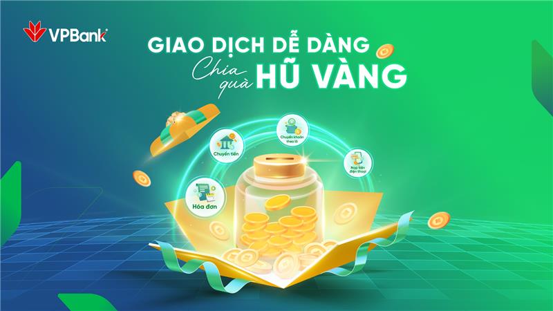 GIAO DỊCH DỄ DÀNG – CHIA QUÀ HŨ VÀNG