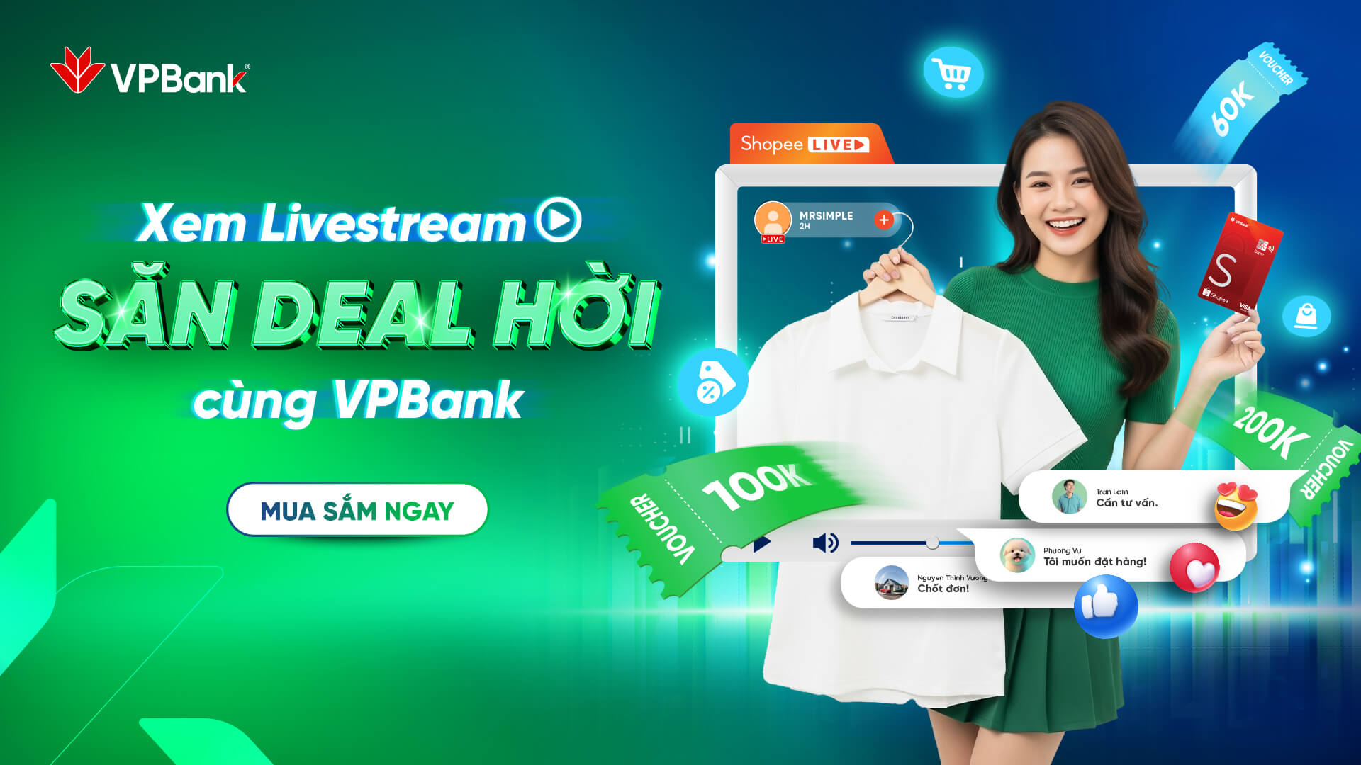 XEM SHOPEE LIVESTREAM, SĂN DEAL HỜI TỚI 200.000Đ VỚI THẺ TÍN DỤNG VPBANK
