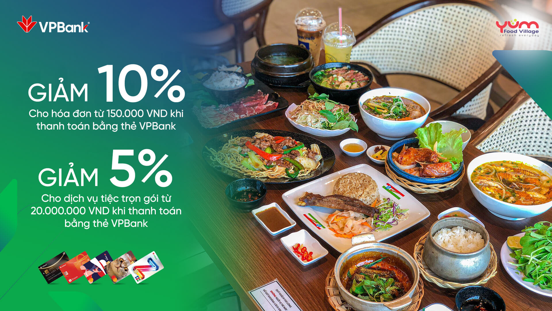 Trải nghiệm ẩm thực với ưu đãi đến 10% tại YUM FOOD VILLAGE cùng VPBANK