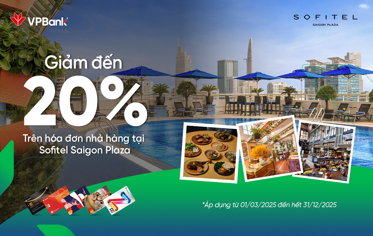 Ưu đãi chi tiêu thẻ VPBank tại các nhà hàng của Sofitel Saigon Plaza