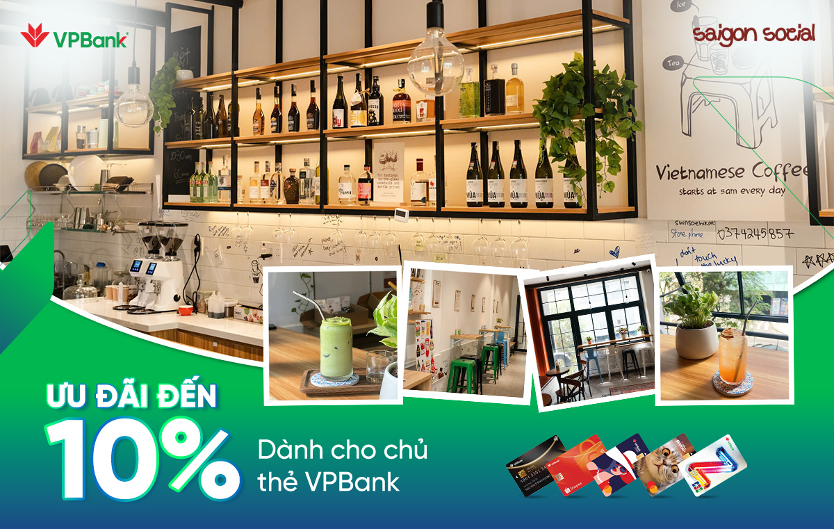 Ưu đãi đặc biệt dành cho chủ thẻ VPBank tại Saigon Social