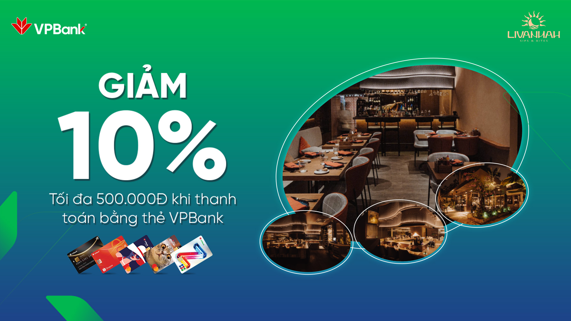 Ưu đãi đặc biệt dành cho khách hàng là chủ thẻ của VPBank tại Livannah - Sips & Bites