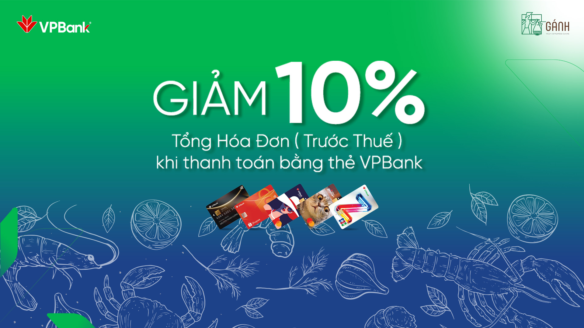 Ưu đãi đặc biệt dành cho khách hàng là chủ thẻ của VPBank tại Nhà Hàng Gánh TrusLy