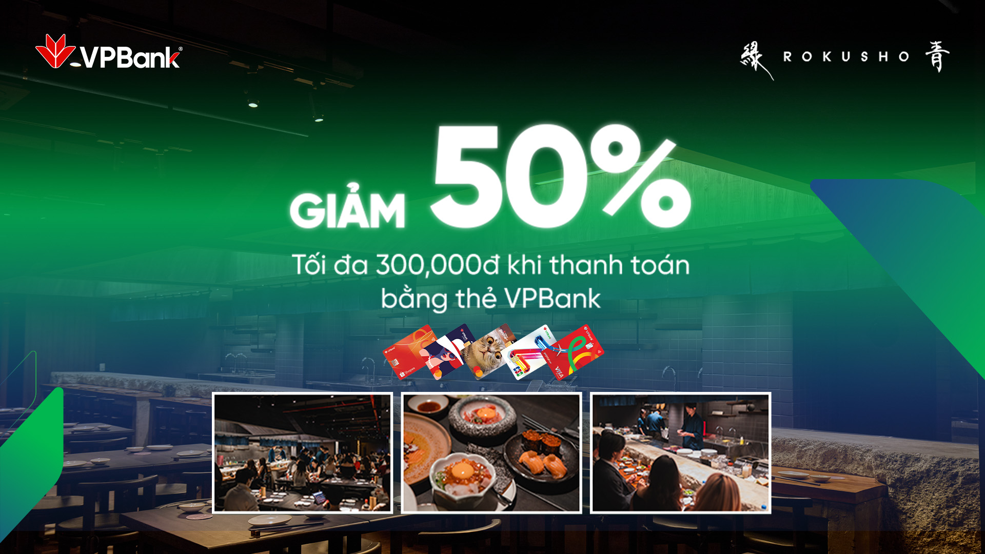 Rokusho Saigon: Giảm 50% tối đa 300,000đ khi thanh toán bằng thẻ VPBank