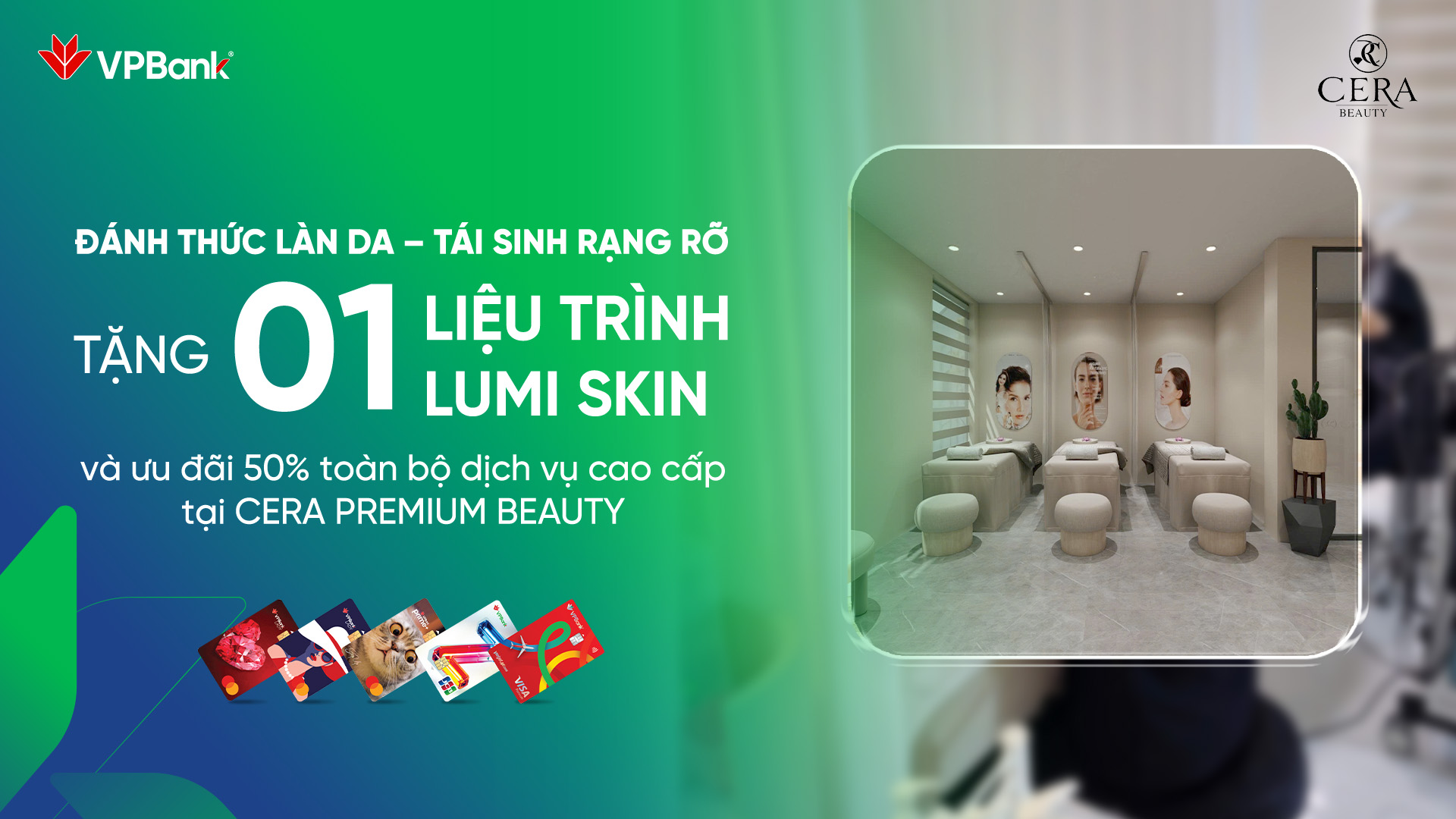 Tặng ngay 1 buổi làm đẹp da Lumi Skin tại Cera Premium Beauty khi thanh toán bằng thẻ tín dụng VPBank