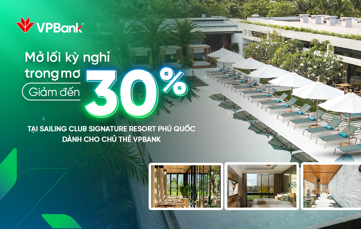 Ưu đãi chi tiêu thẻ VPBank tại Sailing Club Signature Resort