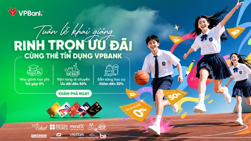 TỰU TRƯỜNG RỰC RỠ – VPBANK CÙNG BẠN SẴN SÀNG HÀNH TRANG