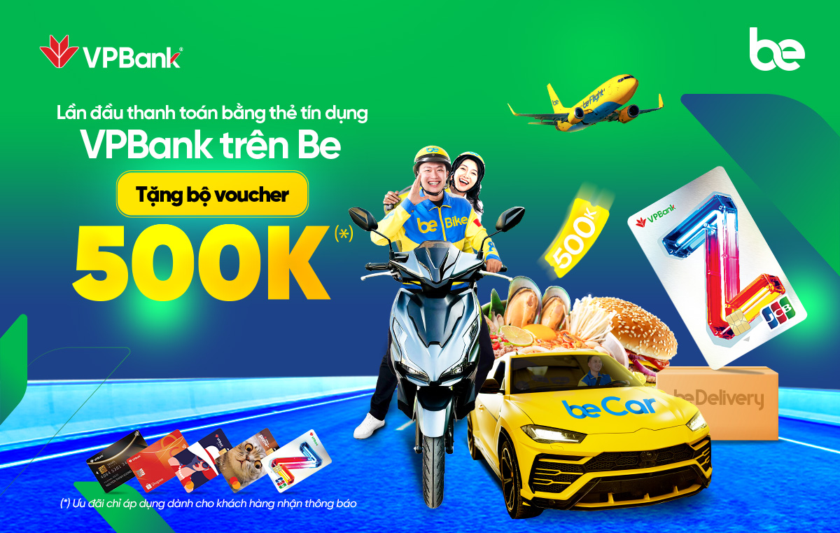 Nhận Combo ưu đãi lên đến 500K cùng thẻ tín dụng VPBank tại Be
