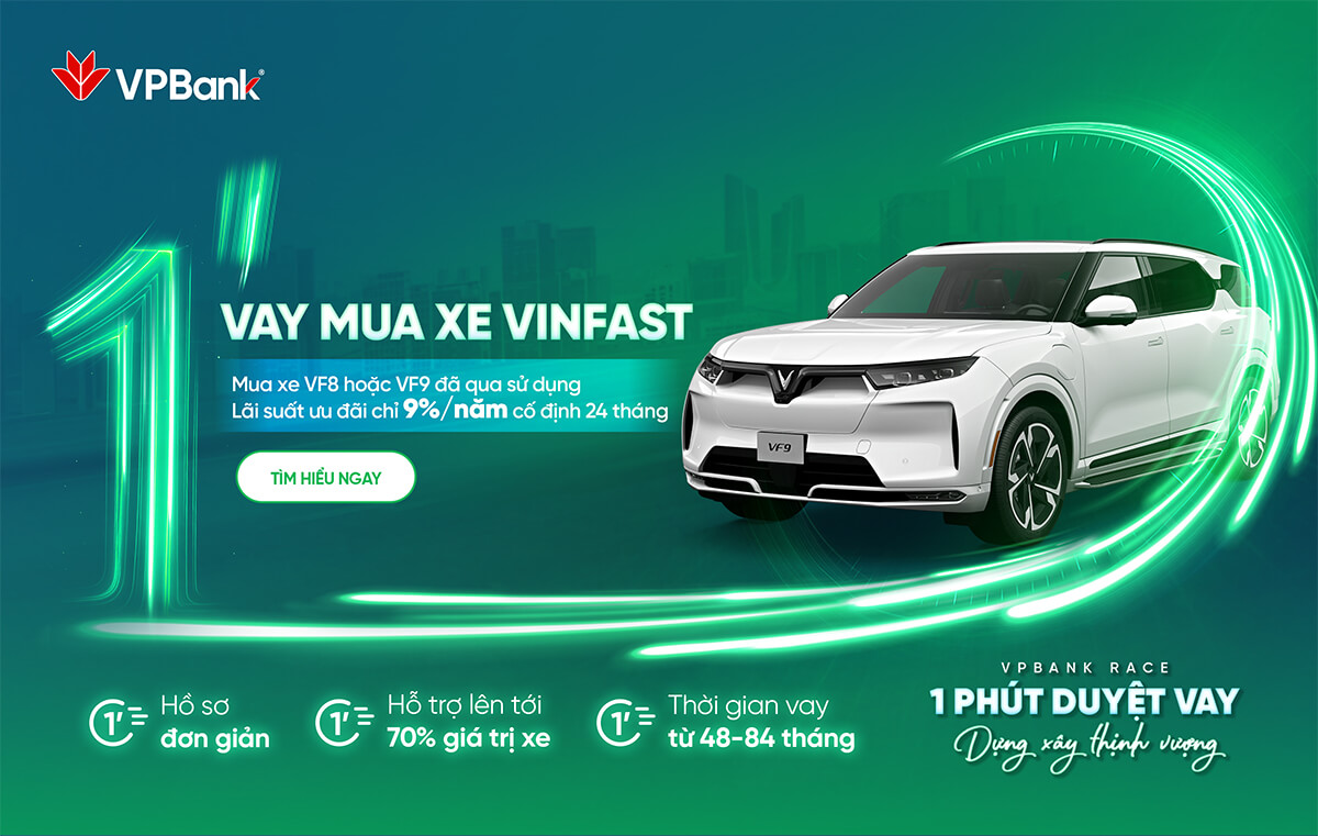 Vay mua xe VinFast VF8 – VF9 đã qua sử dụng: Lãi suất chỉ 9%/năm trong 24 tháng đầu
