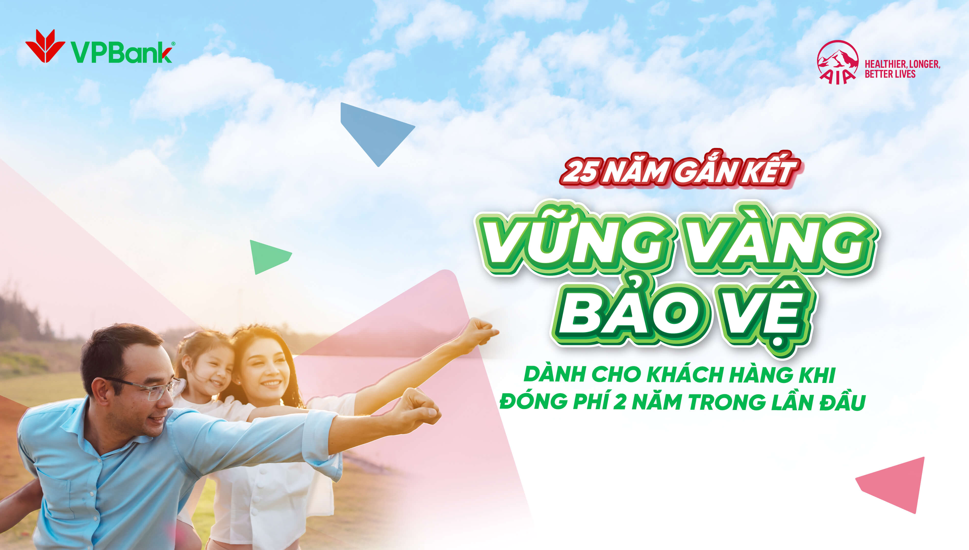 VPBANK VÀ AIA TRIỂN KHAI CHƯƠNG TRÌNH KHUYẾN MẠI “25 NĂM GẮN KẾT – VỮNG VÀNG BẢO VỆ”