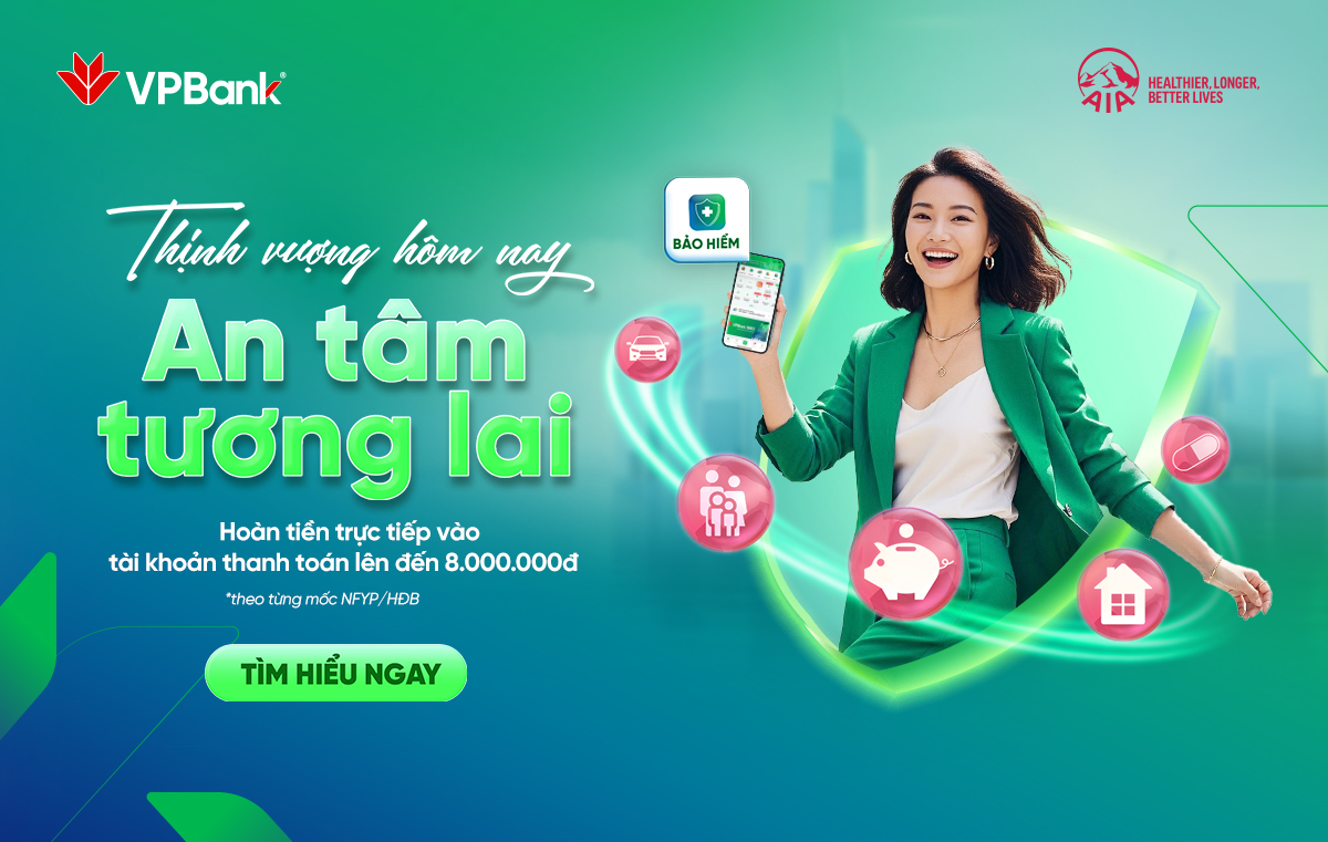 VPBank và AIA triển khai Chương trình khuyến mại "Thịnh vượng hôm nay - An tâm tương lai"