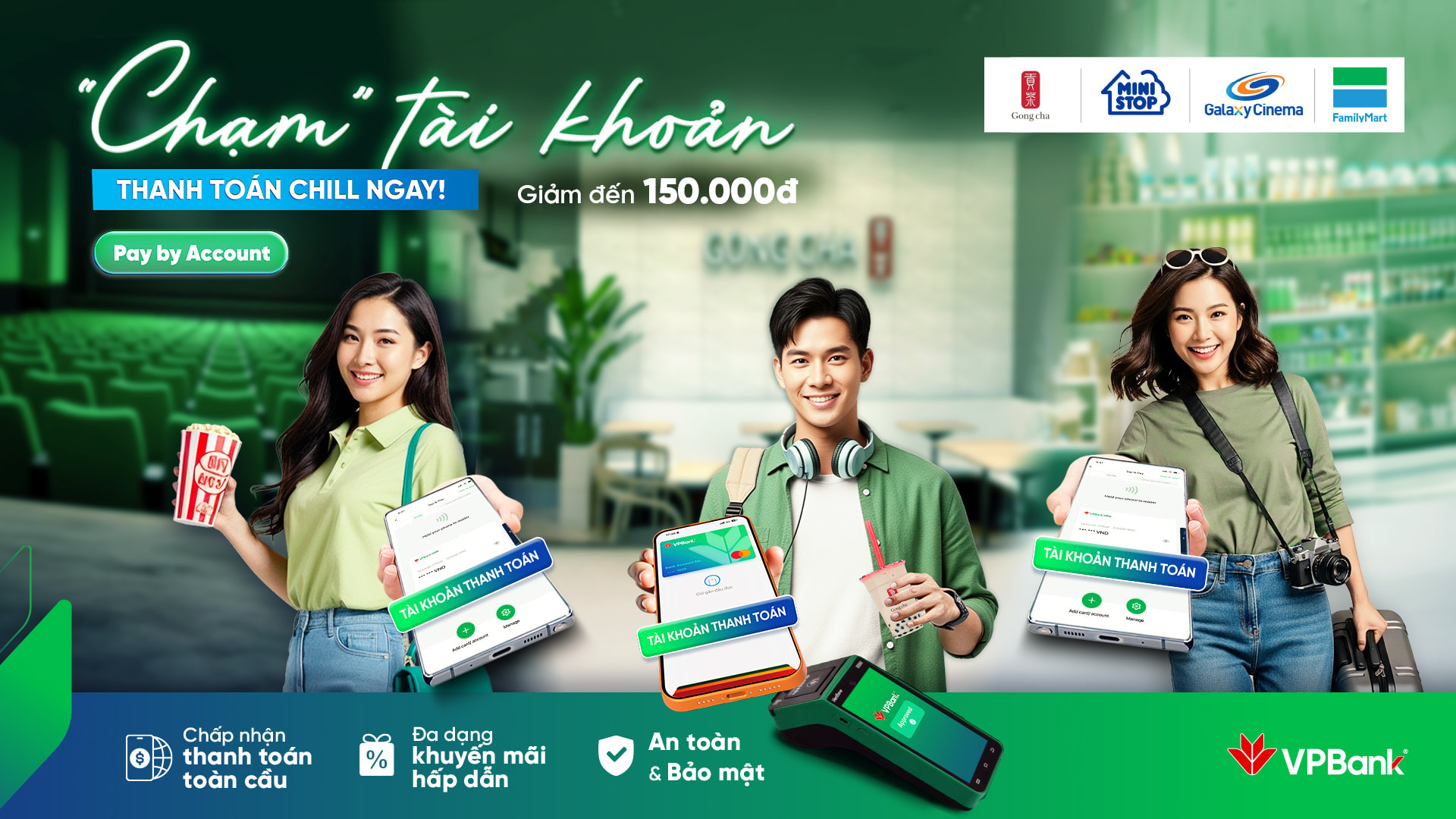GIẢM 150.000Đ TẠI GONGCHA, GALAXY CINEMA, FAMILY MART, MINISTOP BẰNG PAY BY ACCOUNT