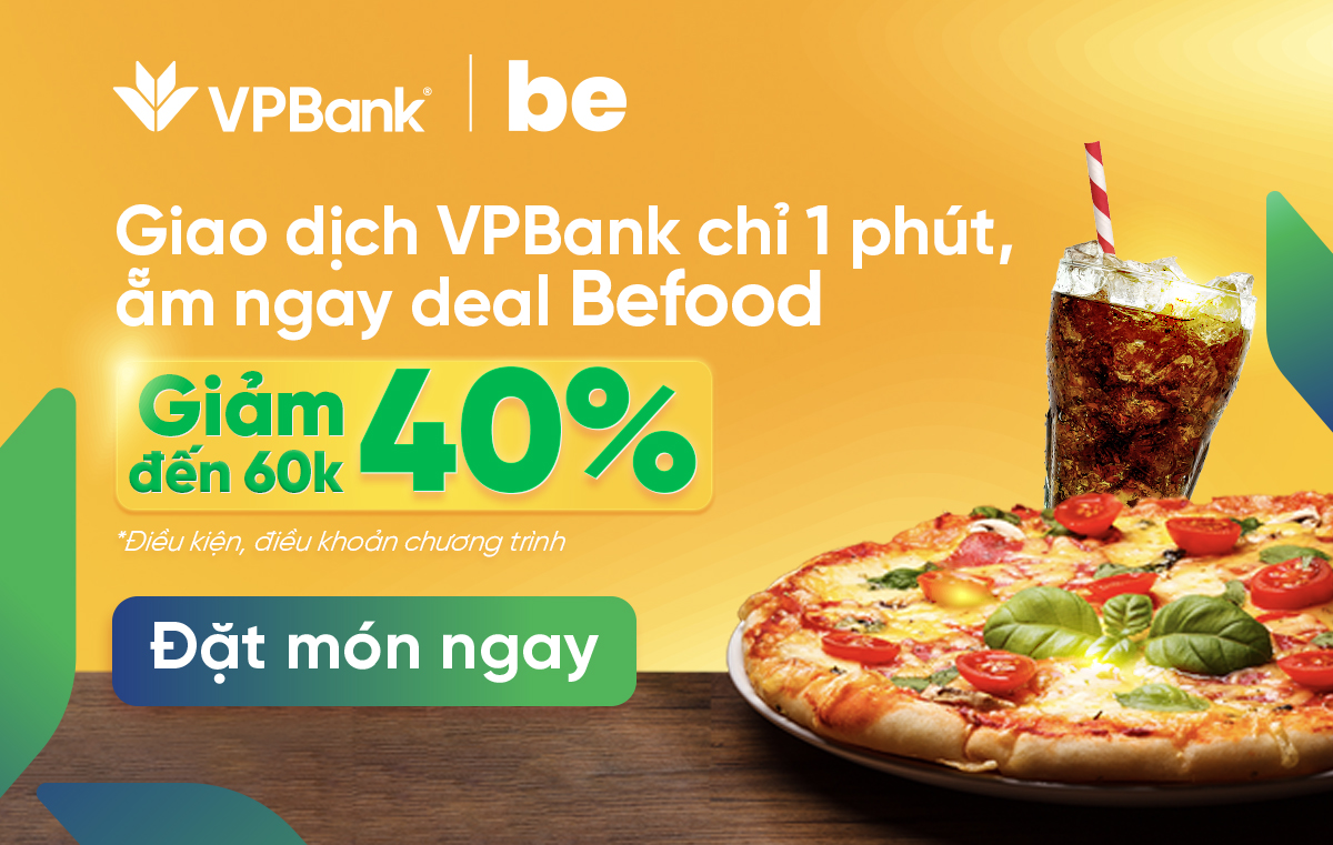 BeFood: Ưu đãi tới 40% cho đơn hàng BeFood khi giao dịch trên VPBank NEO