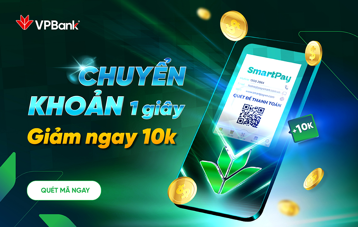 Chuyển khoản 1 giây - Giảm ngay 10K cùng VPBank NEO và SmartPay