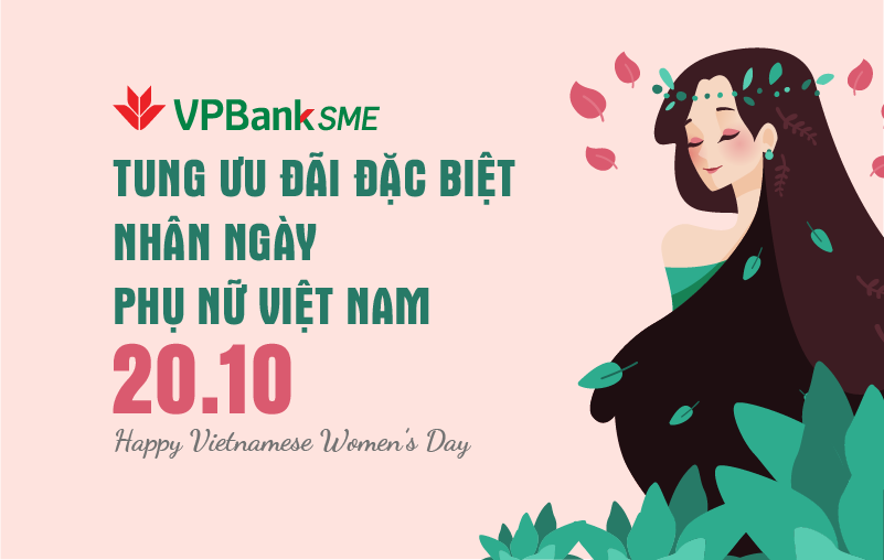 VPBANK SME TUNG ƯU ĐÃI ĐẶC BIỆT NHÂN NGÀY PHỤ NỮ VIỆT NAM
