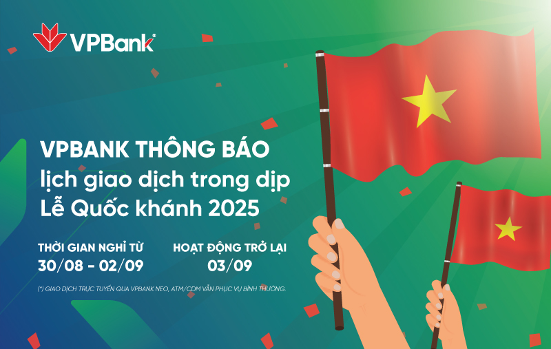 VPBank thông báo lịch giao dịch trong dịp Lễ Quốc khánh 02/09/2025
