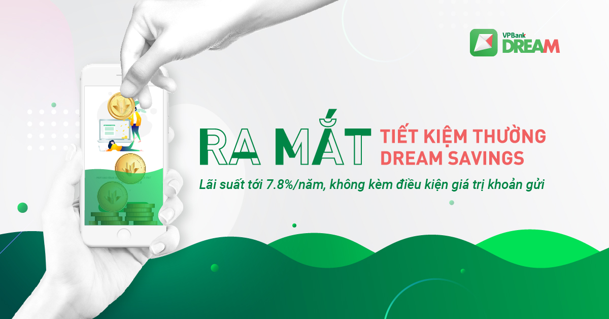 VPBank Dream launches regular savings Dream Savings - earn profit from idle money | VPBank